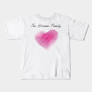 The Herman Family Heart, Love My Family, Name, Birthday, Middle name Kids T-Shirt